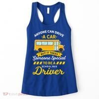 Anyone Can Drive Car Someone Special To Be School Bus Driver Funny Gift Women's Tank Top thumb 0