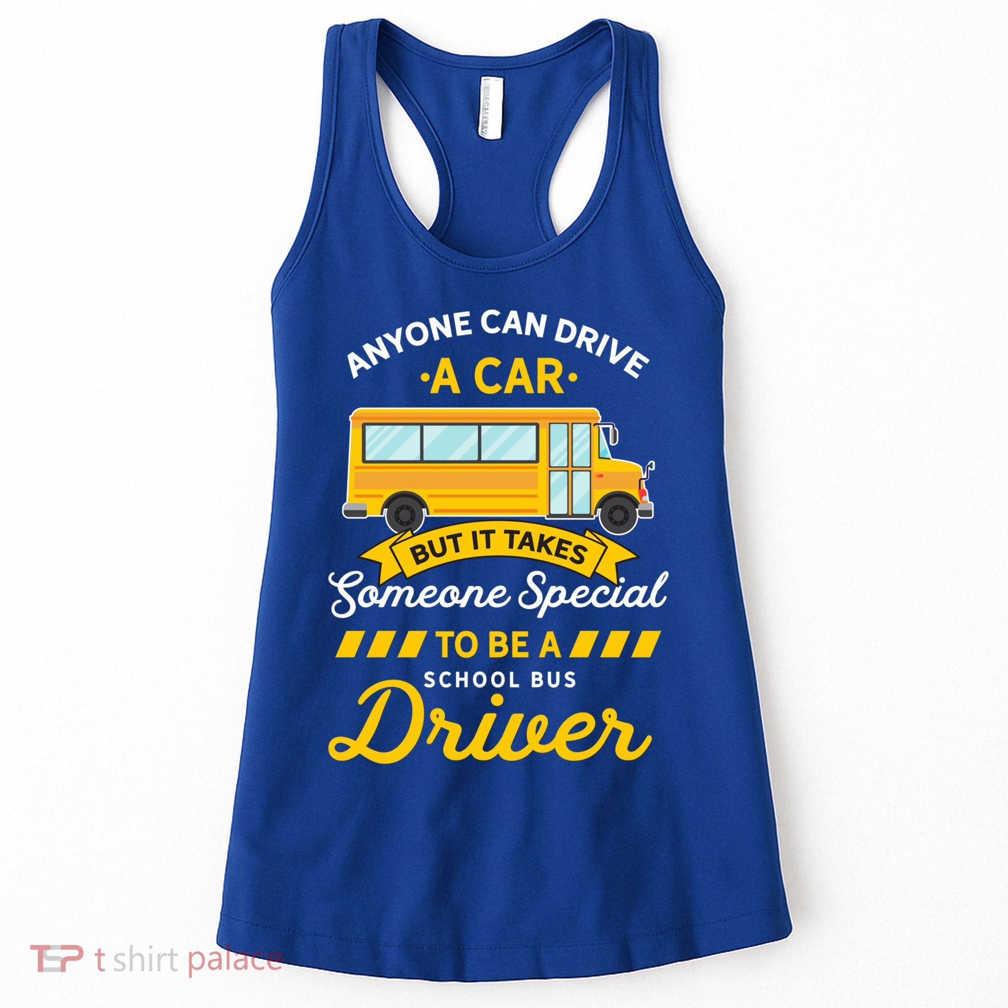 Anyone Can Drive Car Someone Special To Be School Bus Driver Funny Gift Women's Tank Top