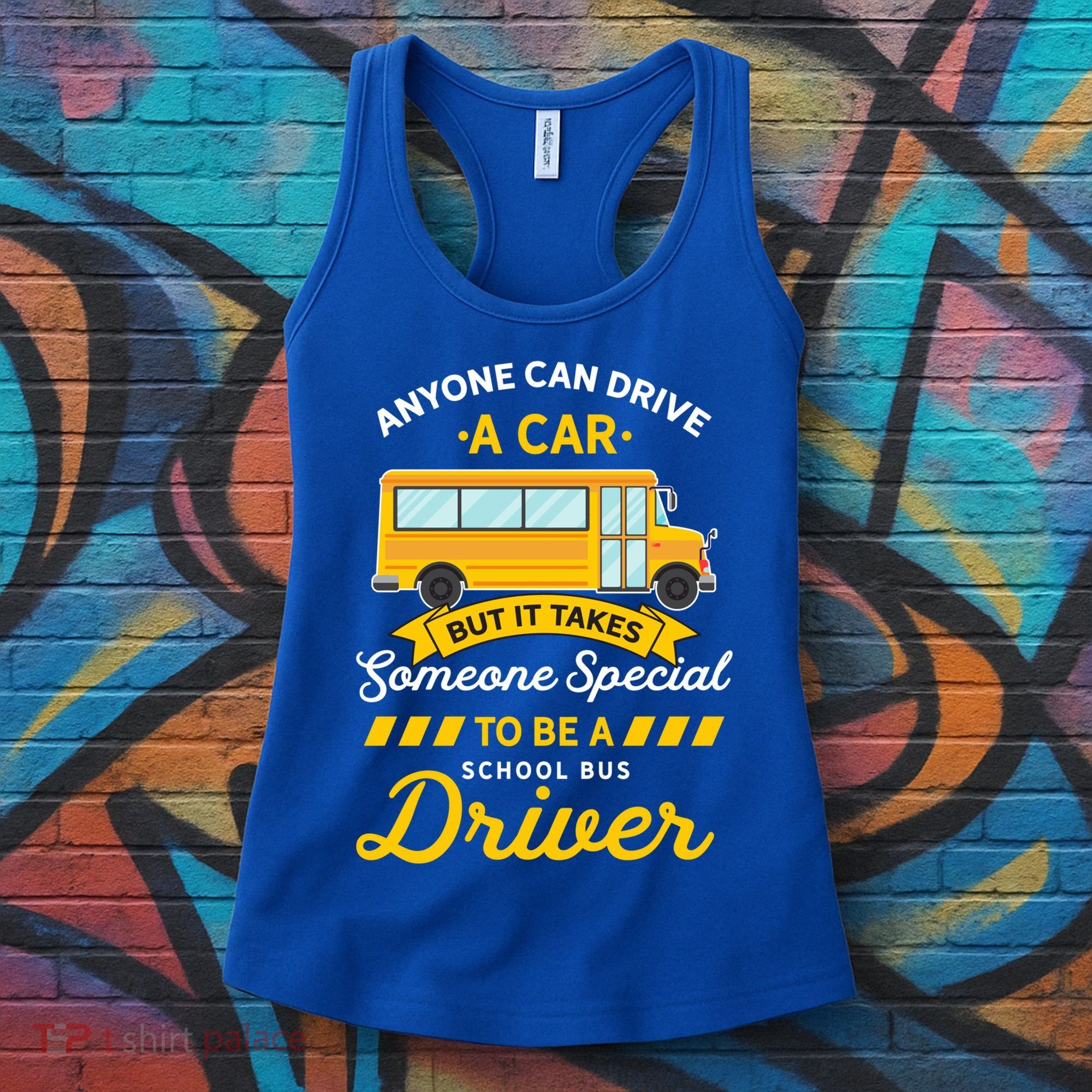 Anyone Can Drive Car Someone Special To Be School Bus Driver Funny Gift Women's Tank Top