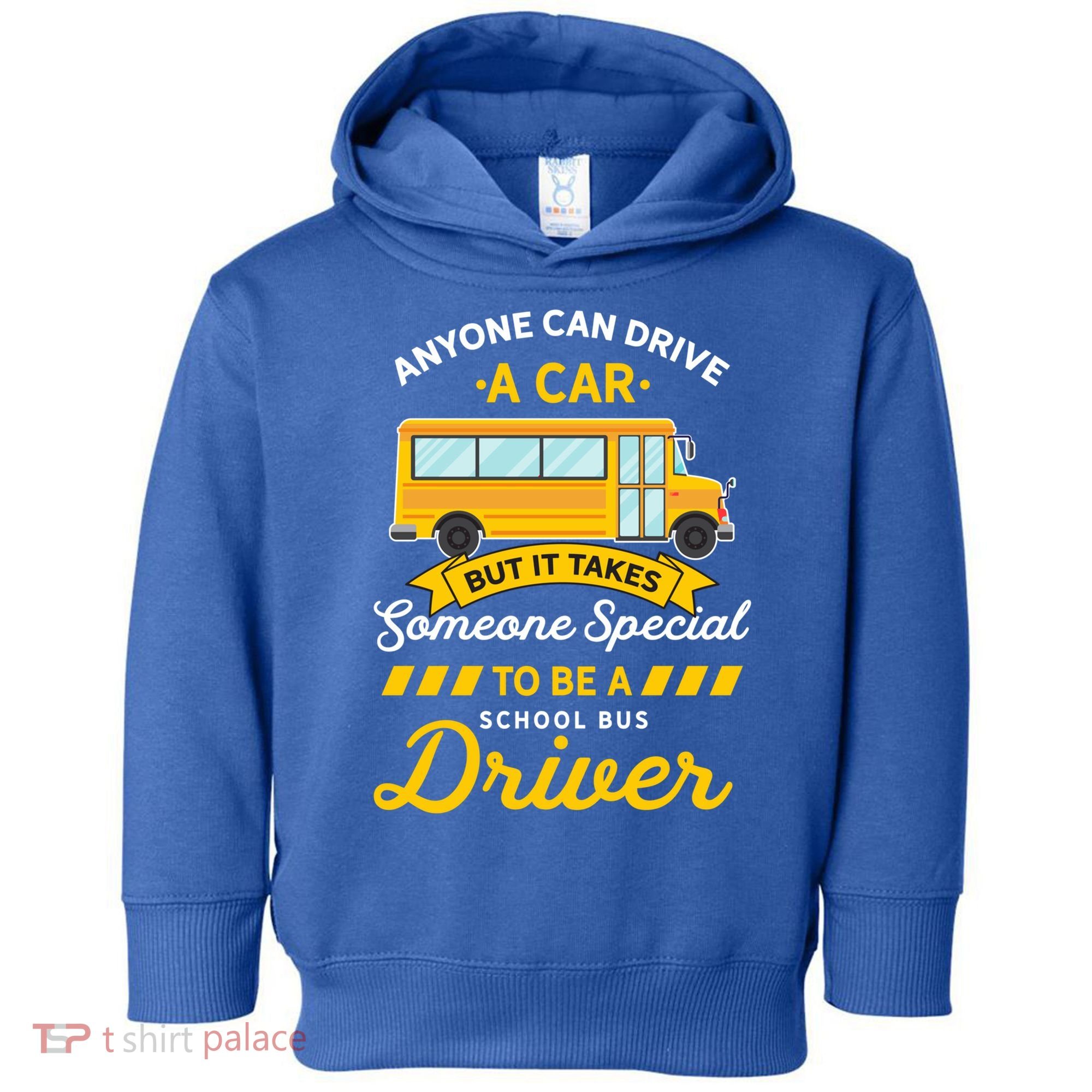 Anyone Can Drive Car Someone Special To Be School Bus Driver Funny Gift Toddler Hoodie