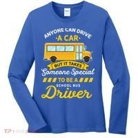 Anyone Can Drive Car Someone Special To Be School Bus Driver Funny Gift Women's Long Sleeve Shirt thumb 0