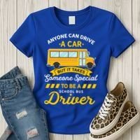 Anyone Can Drive Car Someone Special To Be School Bus Driver Funny Gift Women's T-Shirt thumb 3