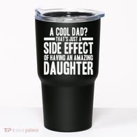 A Cool Dad Side Effect Amazing Daughter Tumbler thumb 0