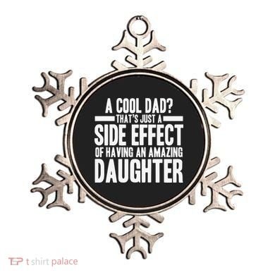 A Cool Dad Side Effect Amazing Daughter Ornament