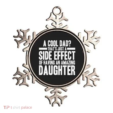 A Cool Dad Side Effect Amazing Daughter Ornament