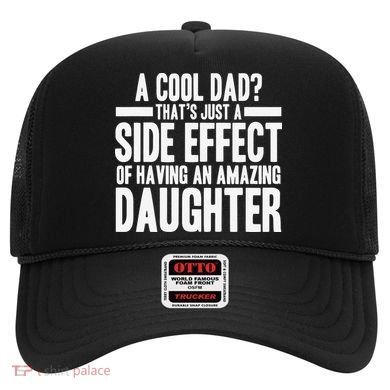 A Cool Dad Side Effect Amazing Daughter Hat