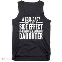 A Cool Dad Side Effect Amazing Daughter Tank Top thumb 0