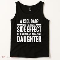 A Cool Dad Side Effect Amazing Daughter Tank Top thumb 2