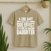 A Cool Dad Side Effect Amazing Daughter T-Shirt thumb 2