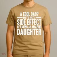 A Cool Dad Side Effect Amazing Daughter T-Shirt thumb 3