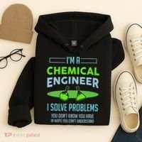 A Chemical Engineer I Solve Problems Chemical Engineering Hoodie thumb 4