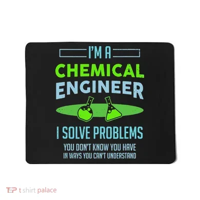 A Chemical Engineer I Solve Problems Chemical Engineering Mousepad