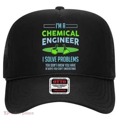 A Chemical Engineer I Solve Problems Chemical Engineering Hat
