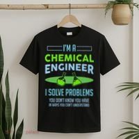 A Chemical Engineer I Solve Problems Chemical Engineering T-Shirt thumb 2