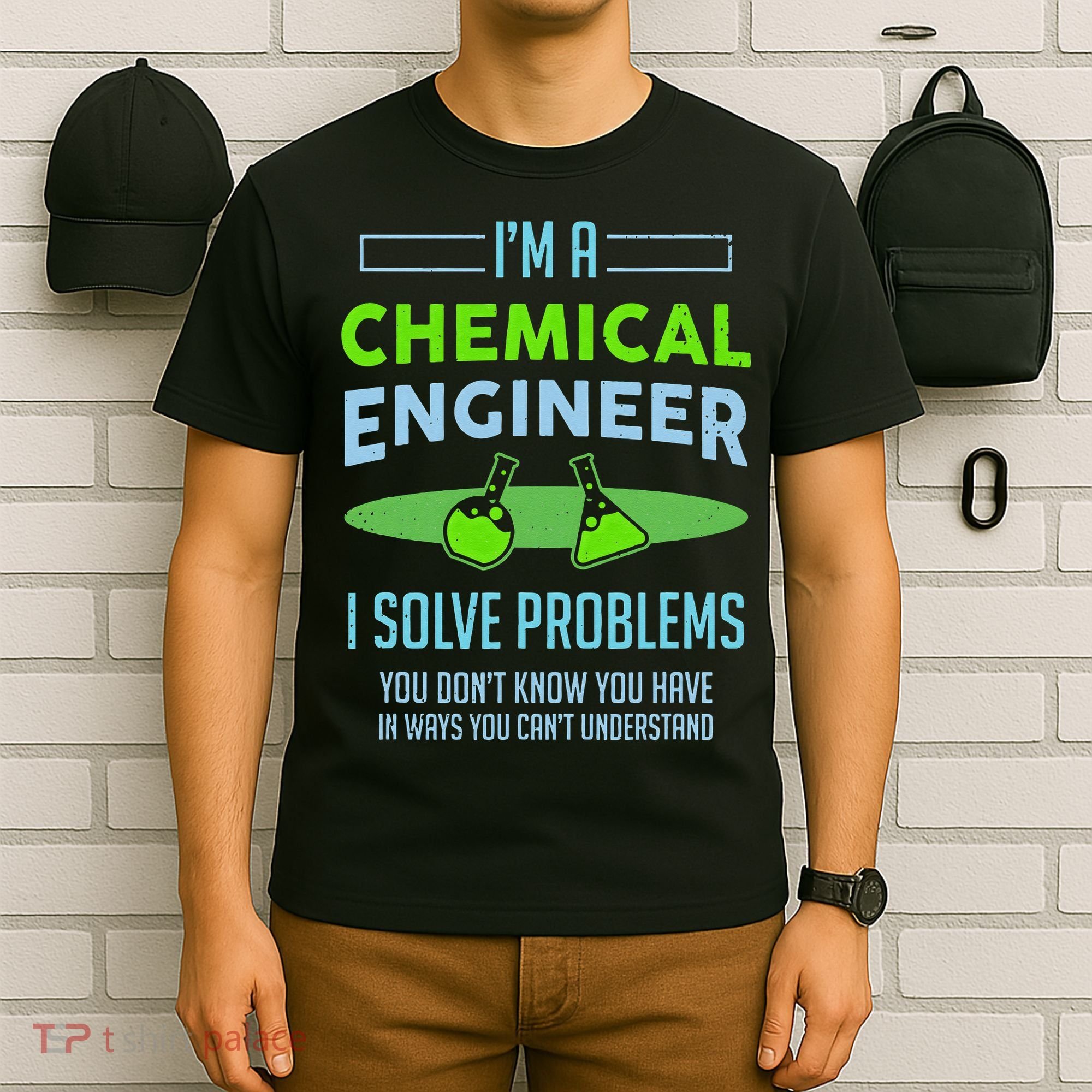 A Chemical Engineer I Solve Problems Chemical Engineering T-Shirt