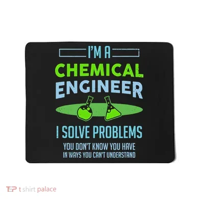 A Chemical Engineer I Solve Problems Chemical Engineering Mousepad