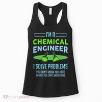 A Chemical Engineer I Solve Problems Chemical Engineering Women's Tank Top thumb 0
