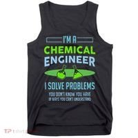 A Chemical Engineer I Solve Problems Chemical Engineering Tank Top thumb 0