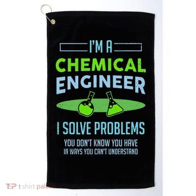 A Chemical Engineer I Solve Problems Chemical Engineering Golf Towel