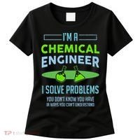 A Chemical Engineer I Solve Problems Chemical Engineering Women's T-Shirt thumb 0