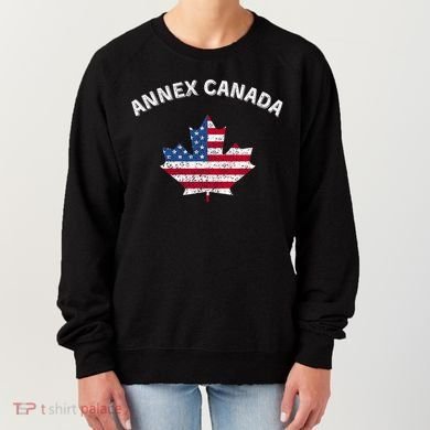 Annex Canada Funny Political Canada 51st State Women's Sweatshirt