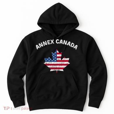 Annex Canada Funny Political Canada 51st State Hoodie