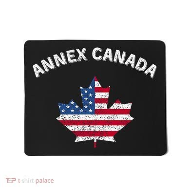 Annex Canada Funny Political Canada 51st State Mousepad