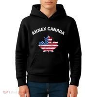 Annex Canada Funny Political Canada 51st State Kids Hoodie thumb 4