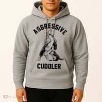 Aggressive Cuddler Funny Wrestling Meme Hoodie thumb 2