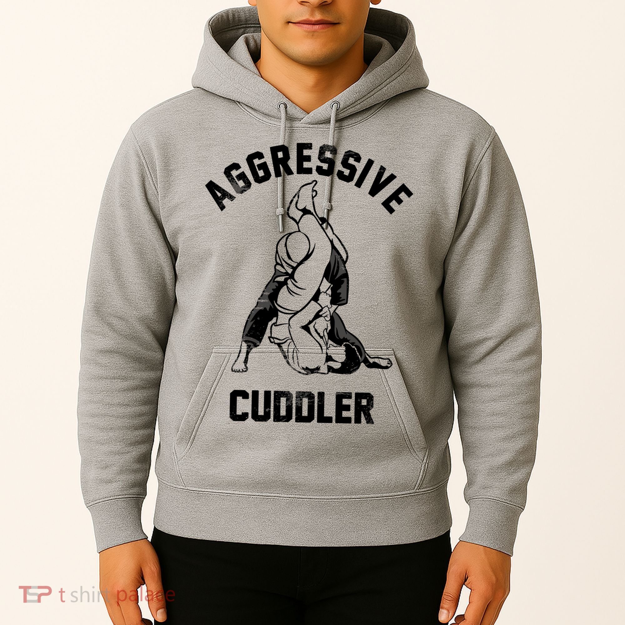 Aggressive Cuddler Funny Wrestling Meme Hoodie