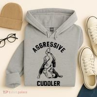 Aggressive Cuddler Funny Wrestling Meme Hoodie thumb 4