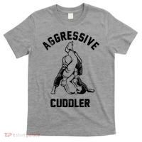 Aggressive Cuddler Funny Wrestling Meme T-Shirt thumb 0