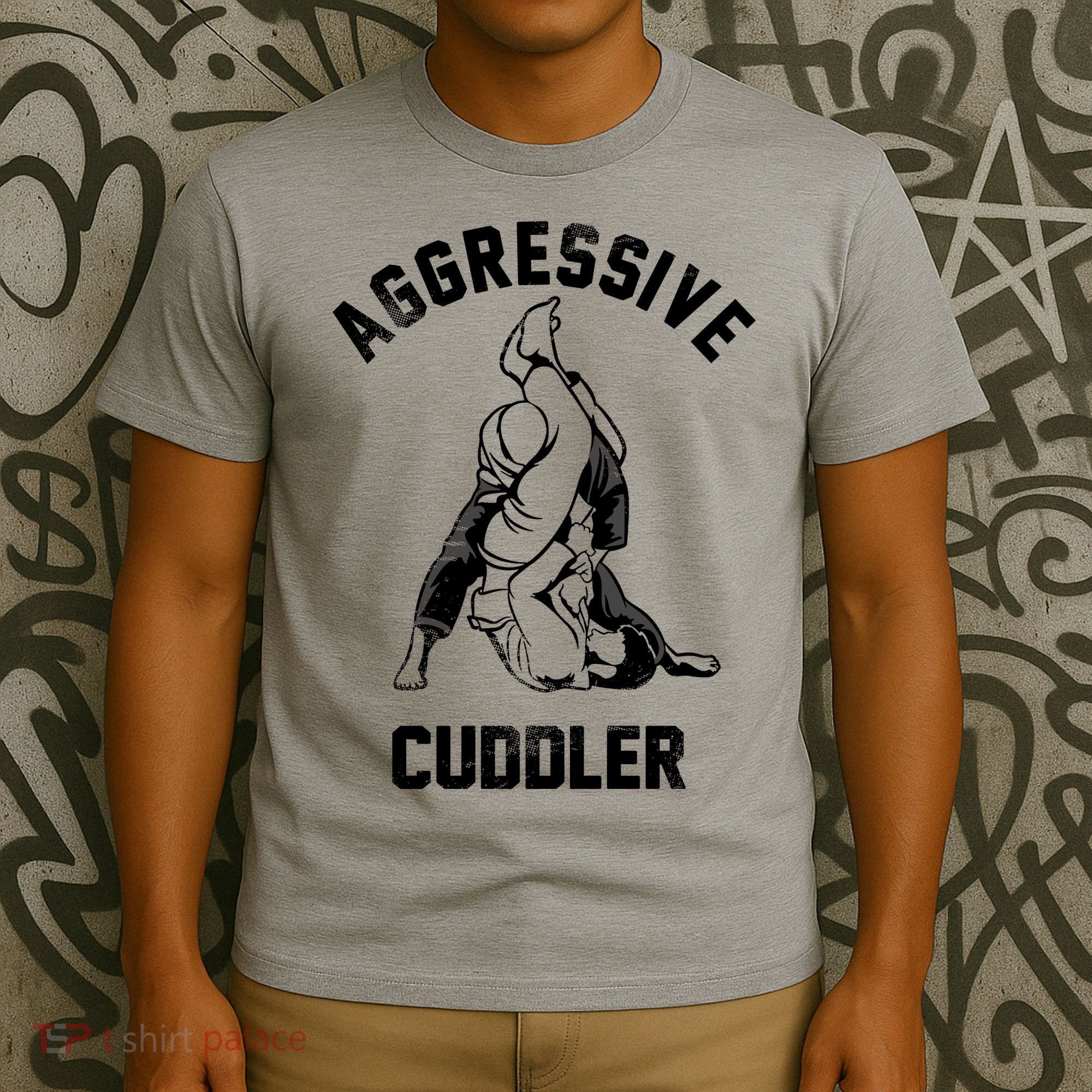 Aggressive Cuddler Funny Wrestling Meme T-Shirt