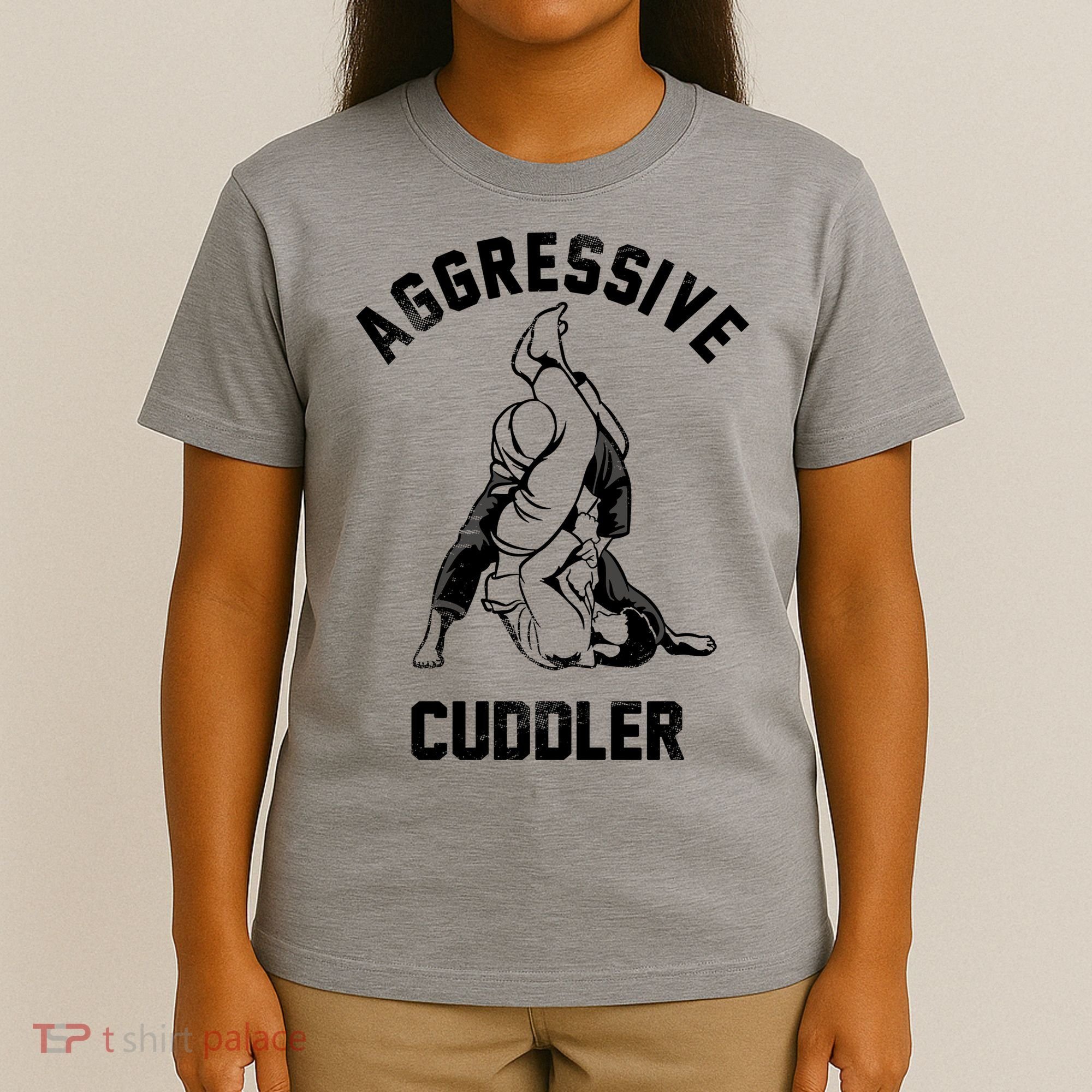 Aggressive Cuddler Funny Wrestling Meme T-Shirt