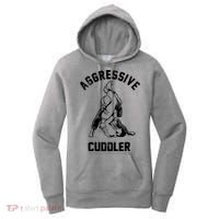 Aggressive Cuddler Funny Wrestling Meme Women's Hoodie thumb 0