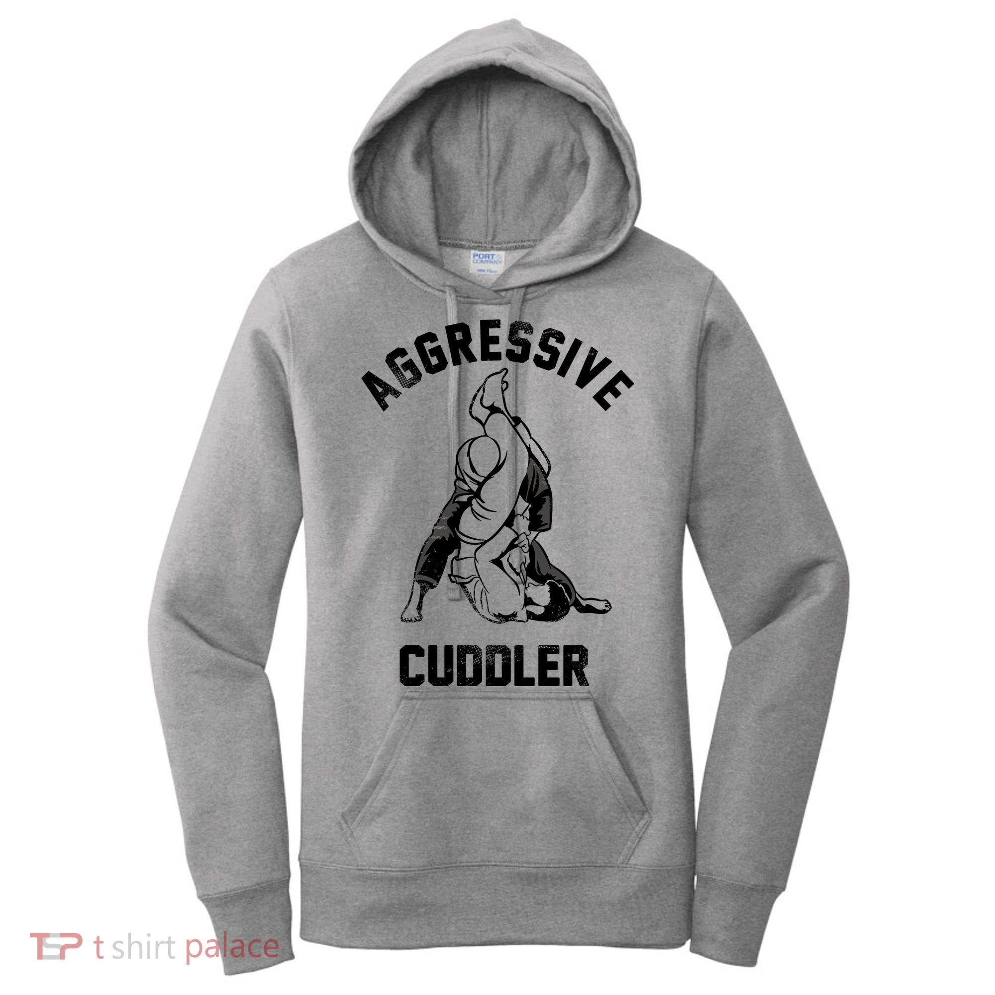 Aggressive Cuddler Funny Wrestling Meme Women's Hoodie