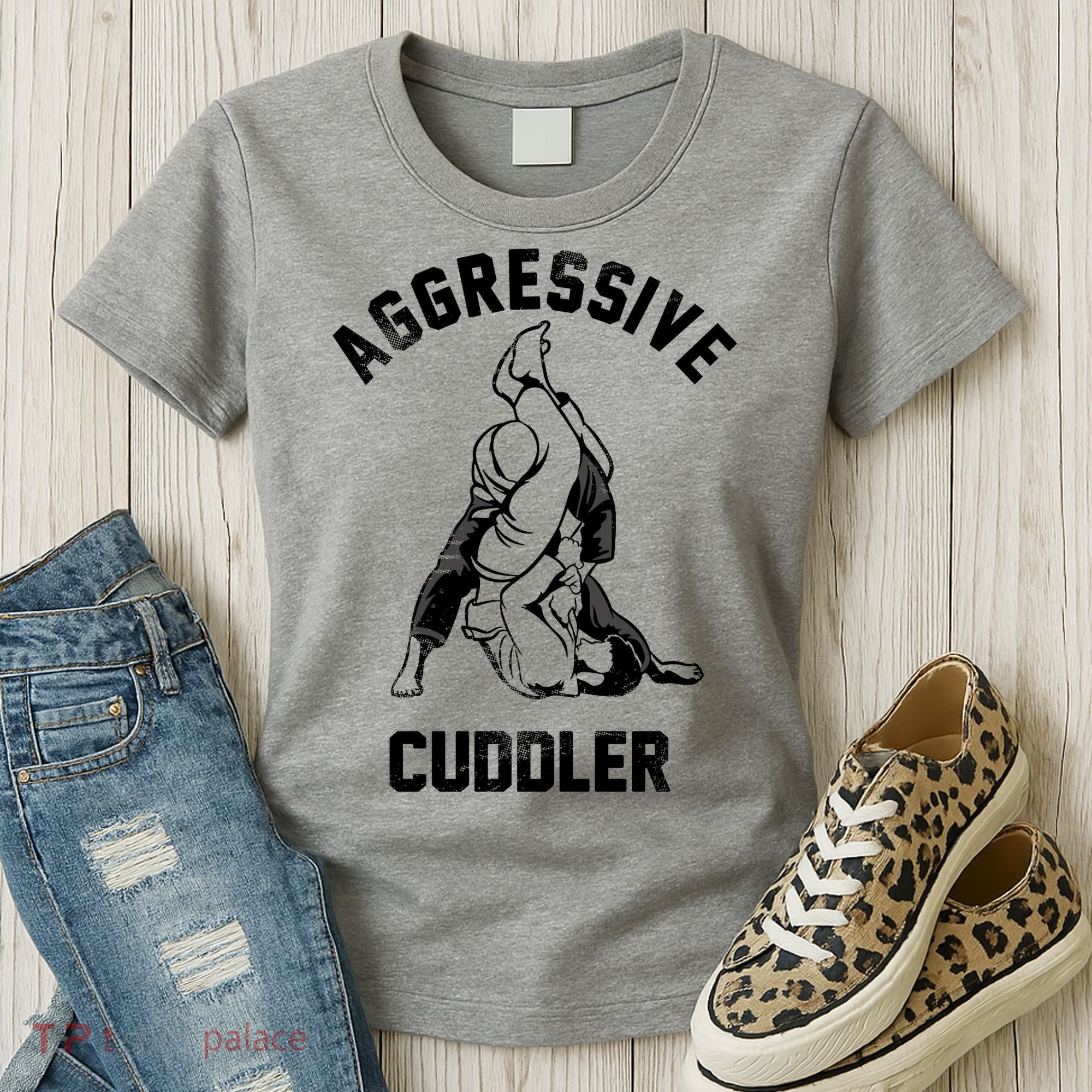 Aggressive Cuddler Funny Wrestling Meme Women's T-Shirt