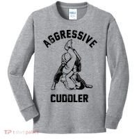 Aggressive Cuddler Funny Wrestling Meme Kids Long Sleeve Shirt thumb 0
