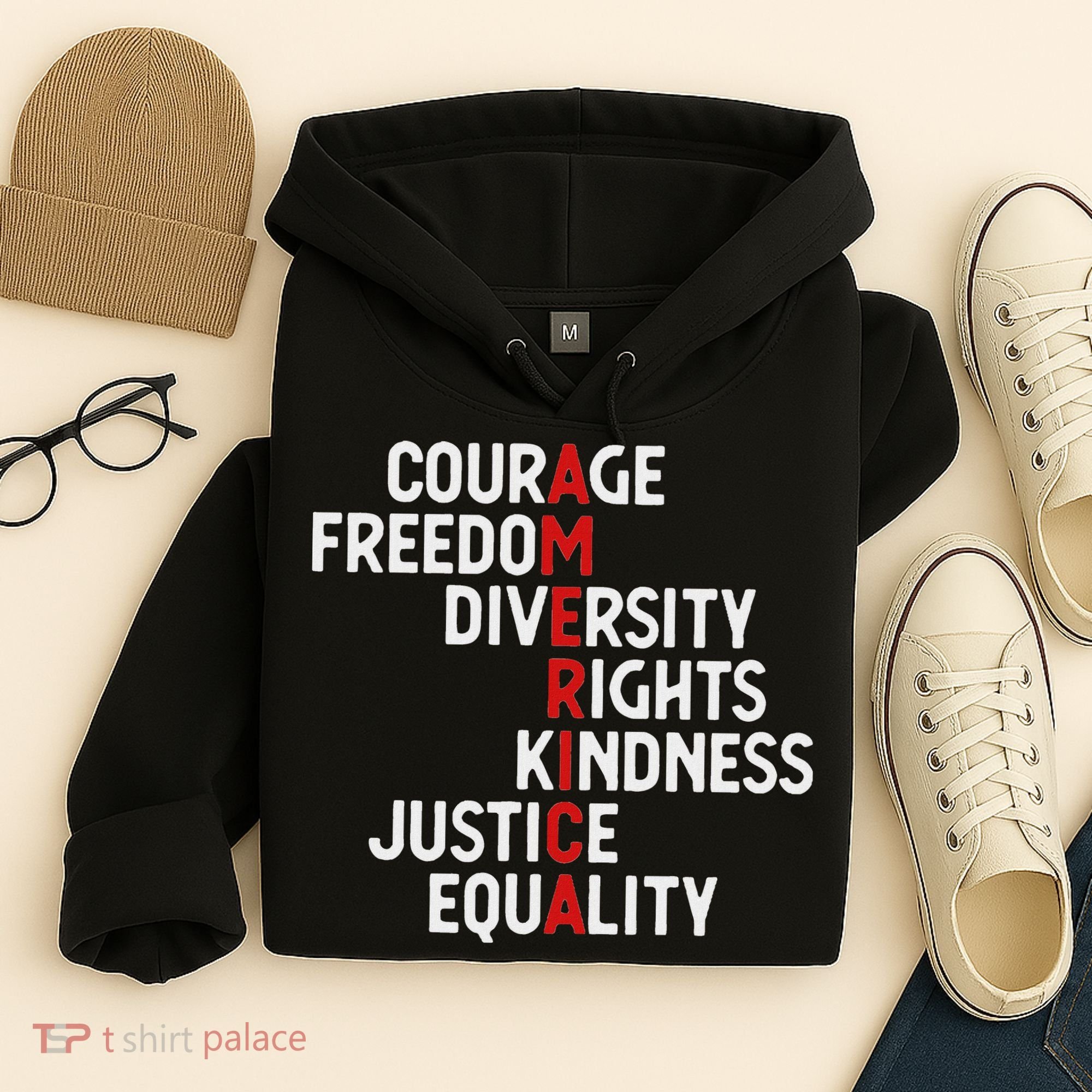 America Courage Freedom Diversity Rights Friendship Justice Hoodie