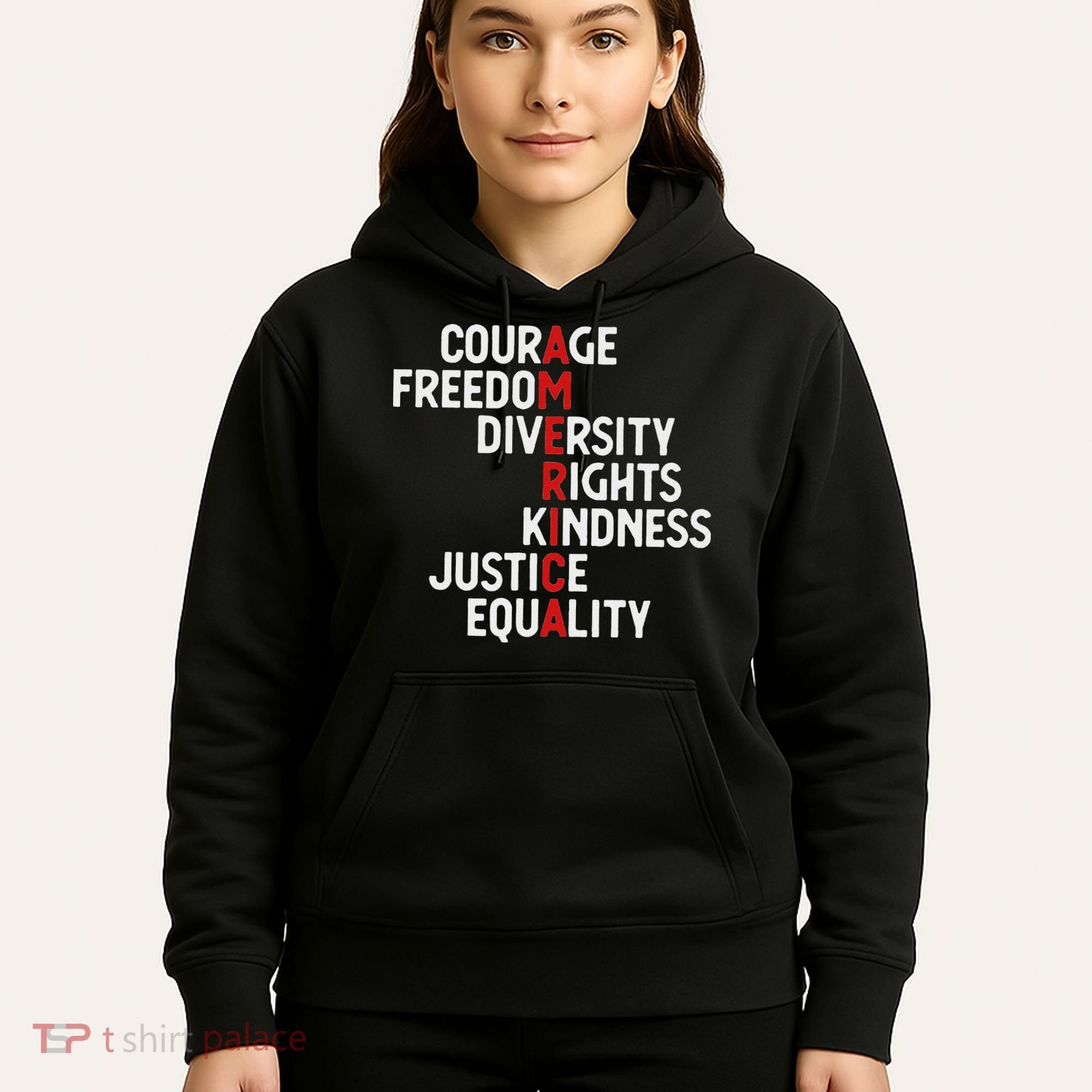 America Courage Freedom Diversity Rights Friendship Justice Hoodie