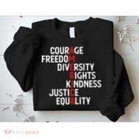 America Courage Freedom Diversity Rights Friendship Justice Sweatshirt thumb 2