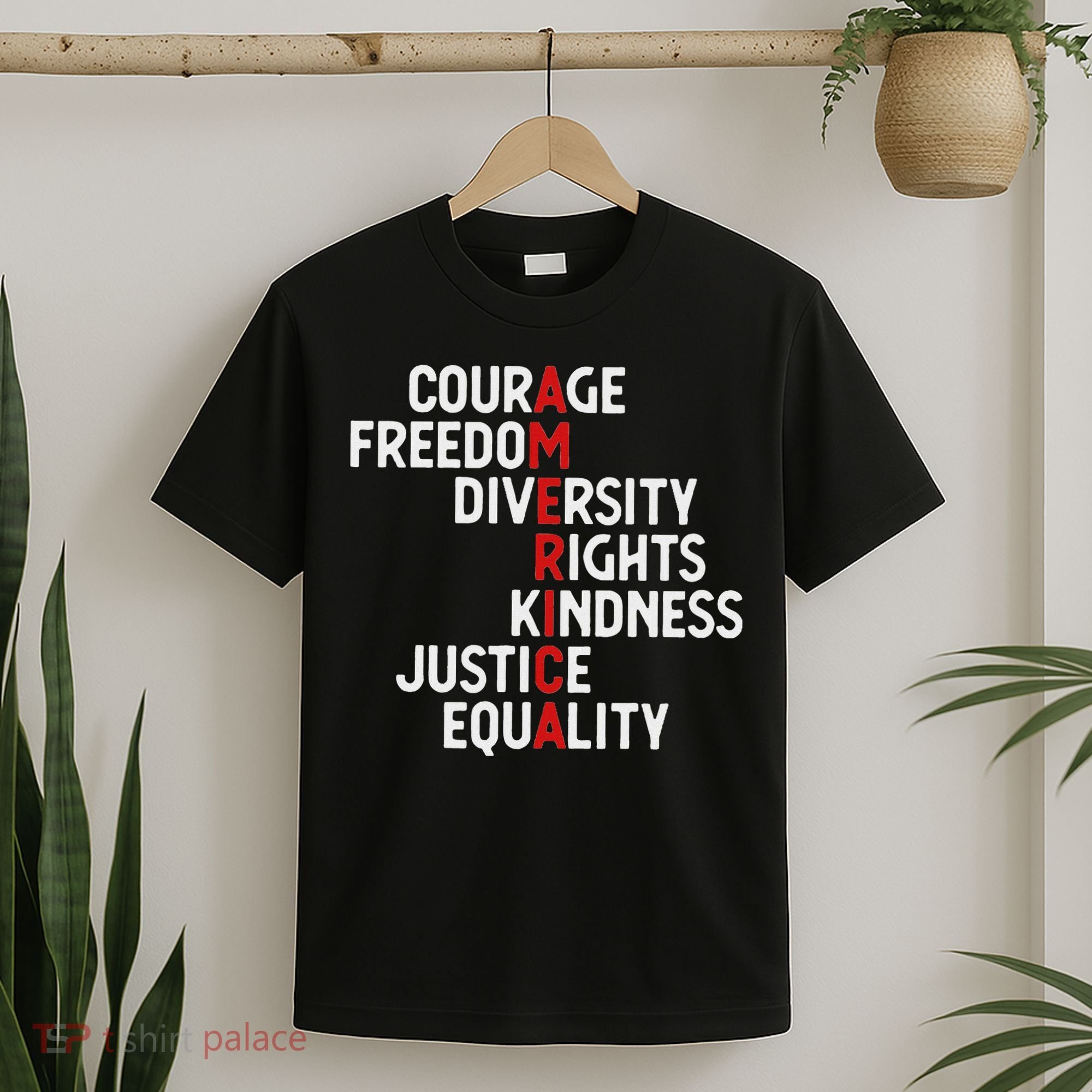 America Courage Freedom Diversity Rights Friendship Justice T-Shirt