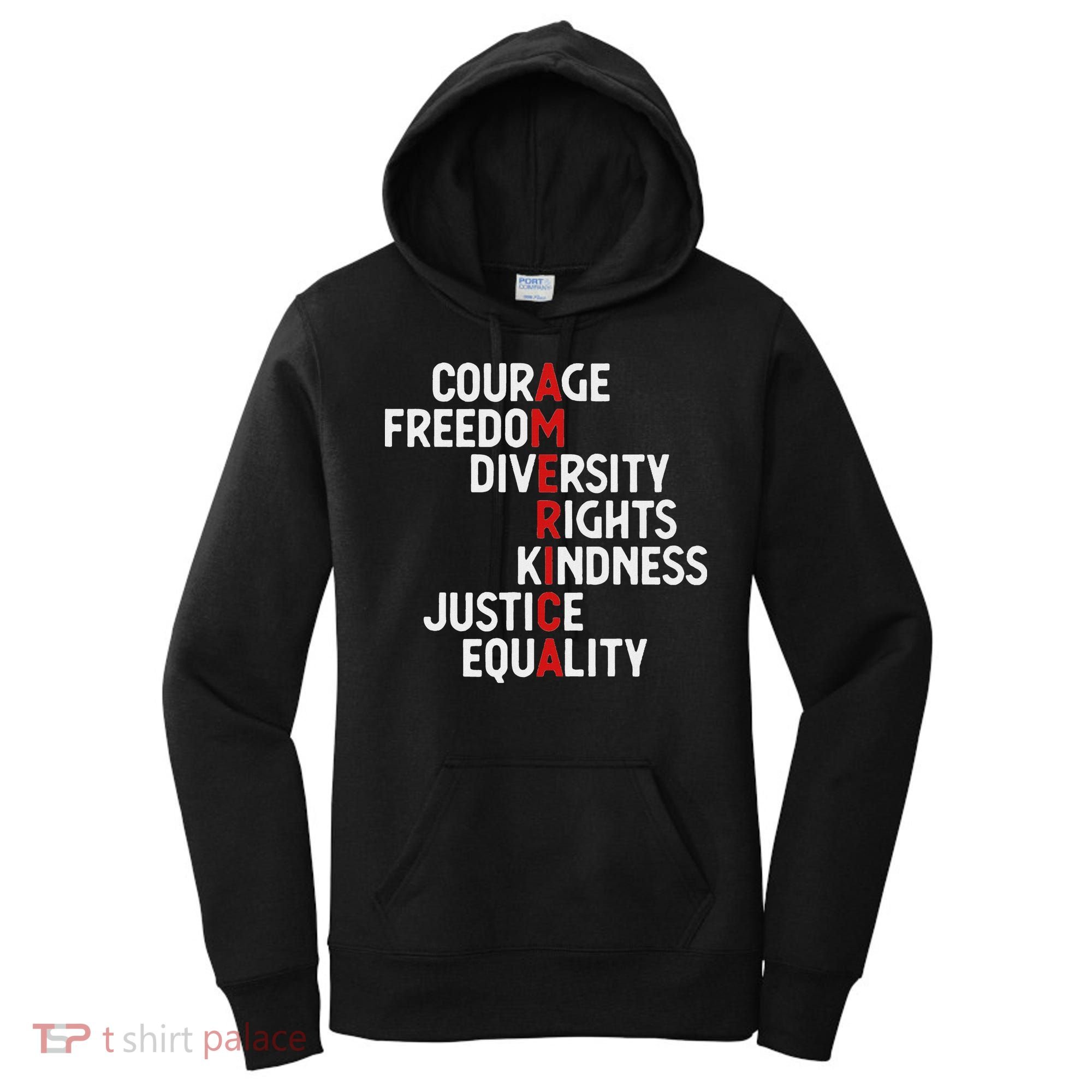 America Courage Freedom Diversity Rights Friendship Justice Women's Hoodie