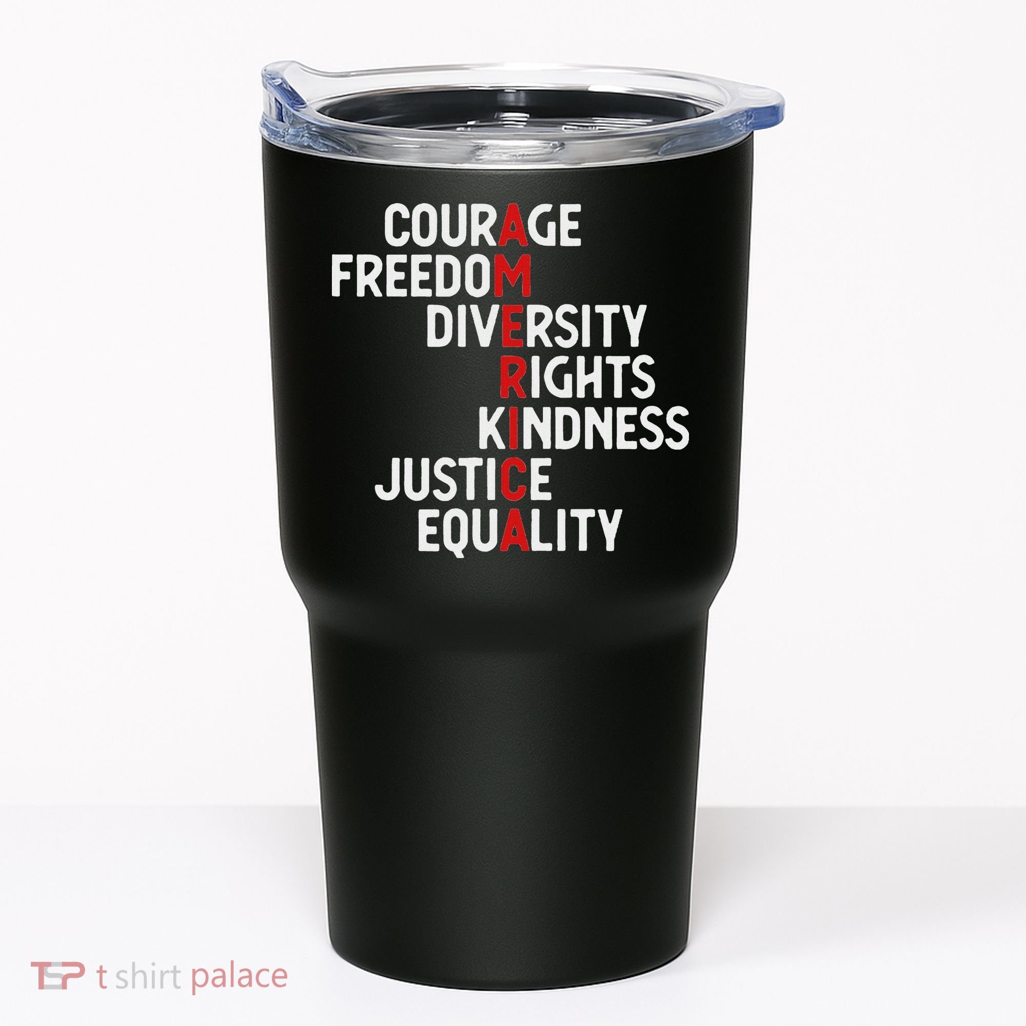 America Courage Freedom Diversity Rights Friendship Justice Tumbler