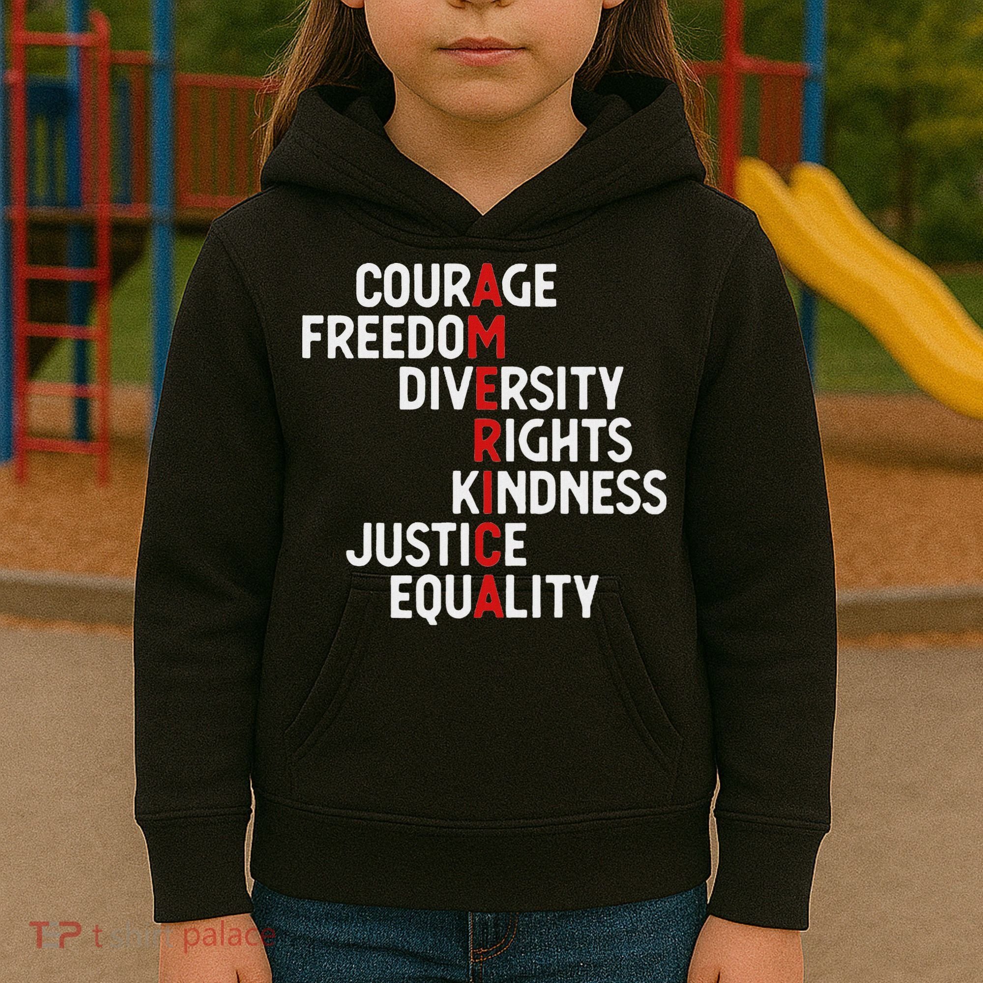 America Courage Freedom Diversity Rights Friendship Justice Kids Hoodie