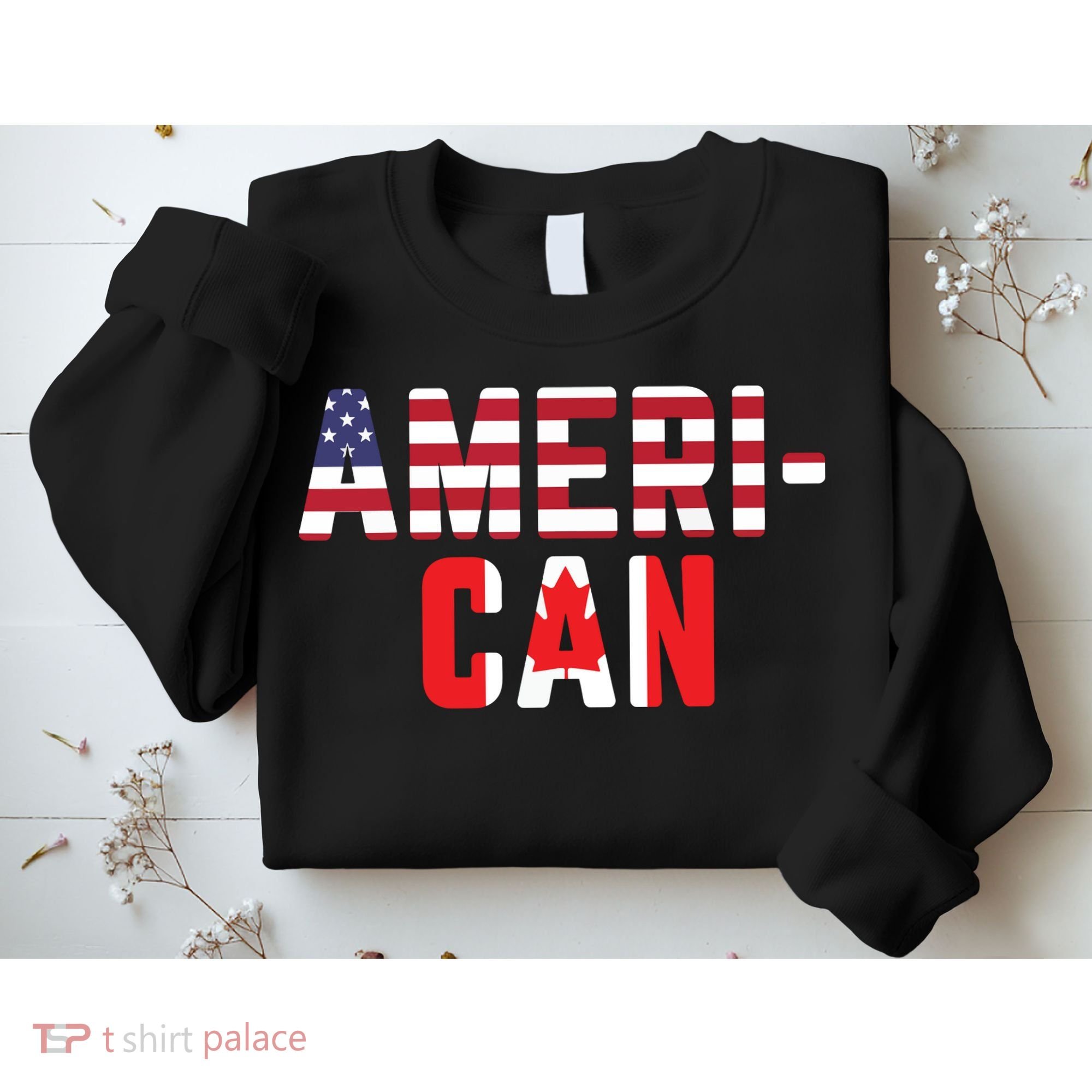 American Canadian Flag America Canada Patriotic Sweatshirt