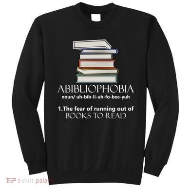 Abibliophobia Cool Gift Sweatshirt