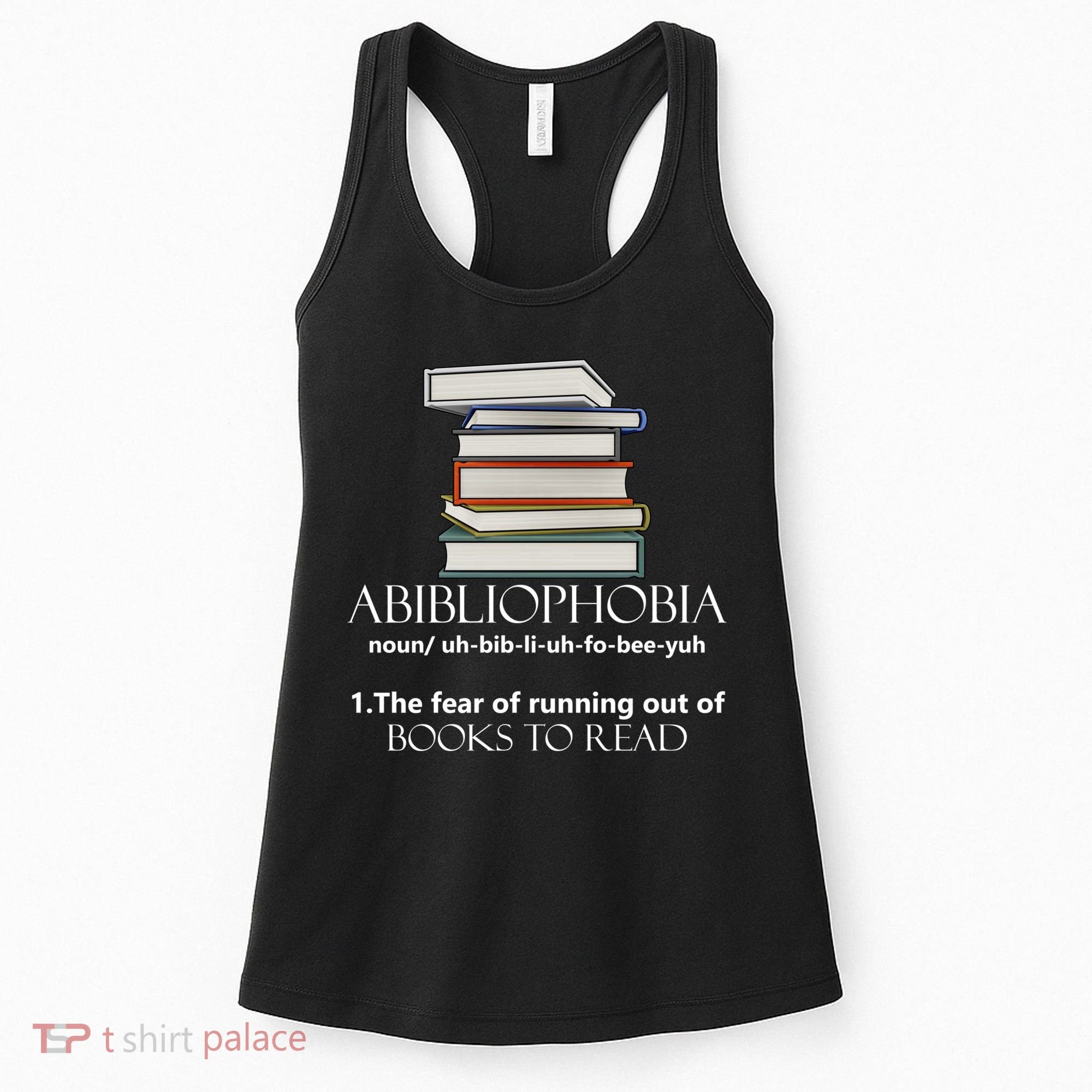 Abibliophobia Cool Gift Women's Tank Top