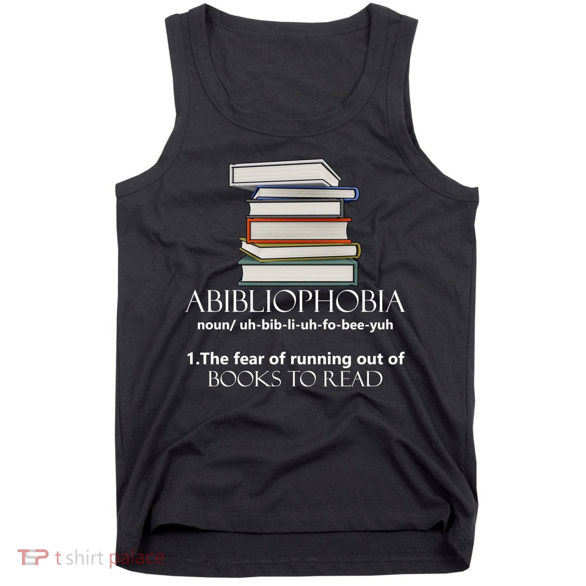 Abibliophobia Cool Gift Tank Top