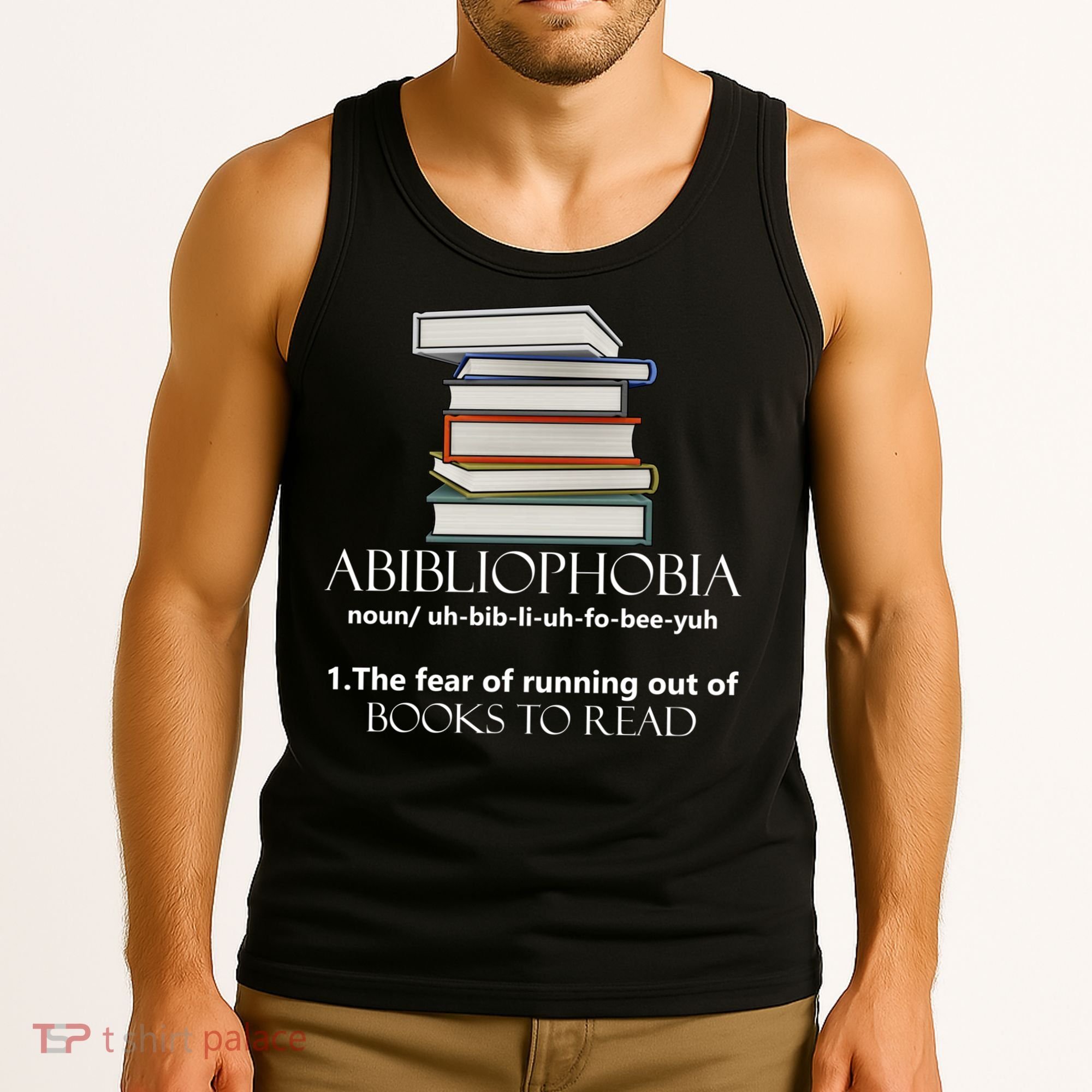 Abibliophobia Cool Gift Tank Top